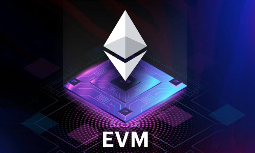 什么是以太坊虚拟机（EVM）？EVM兼容链详解