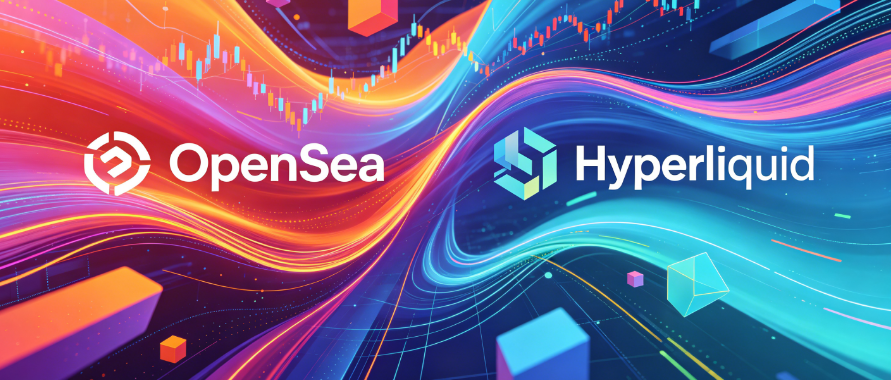 Open Sea预告将在Hyperliquid平台上推出永续期货